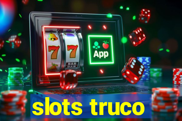 slots truco